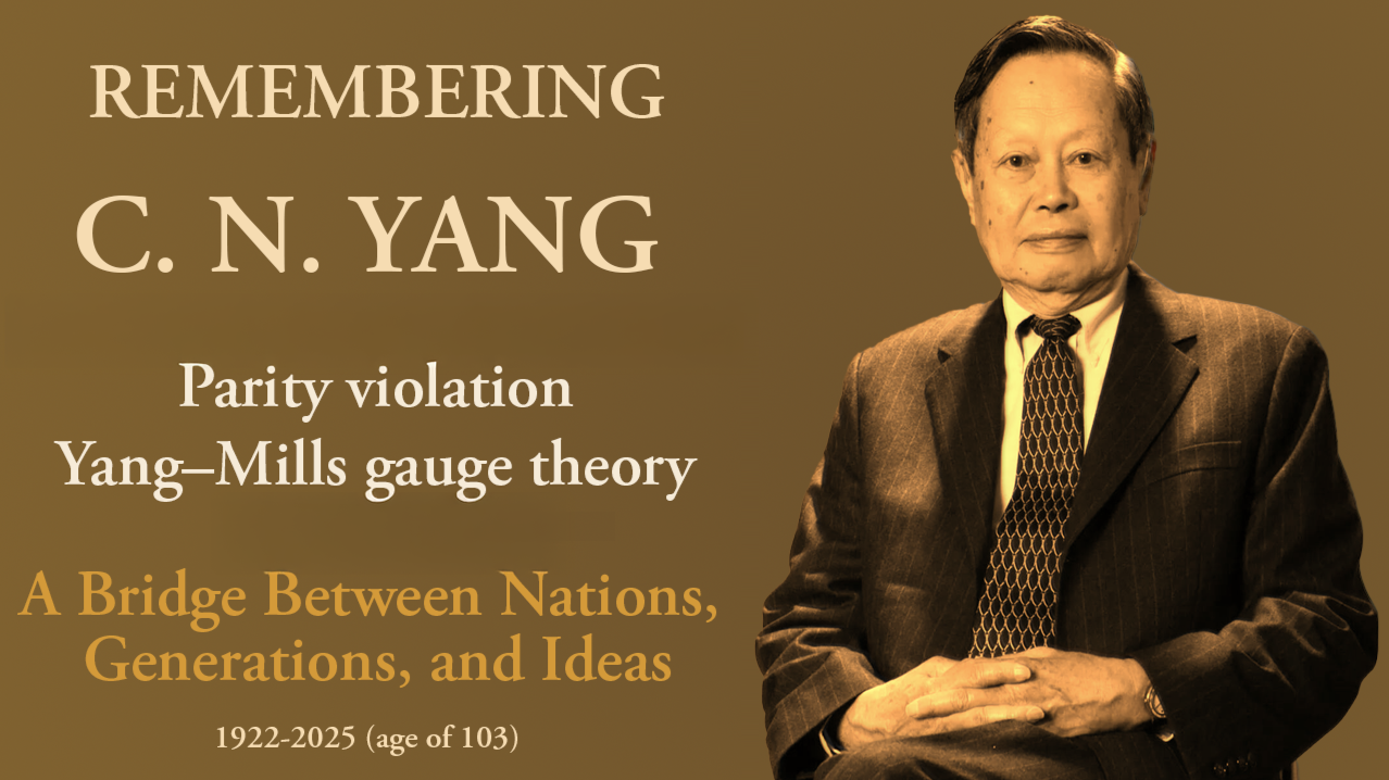 Remembering Professor C. N. Yang: A Bridge Between Nations, Generations, and Ideas
